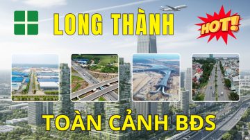 Xã Long Thành 2025: Toàn cảnh bất động sản giá mua bán nhà đất, khu nổi bật Bất động sản Xã Long Thành