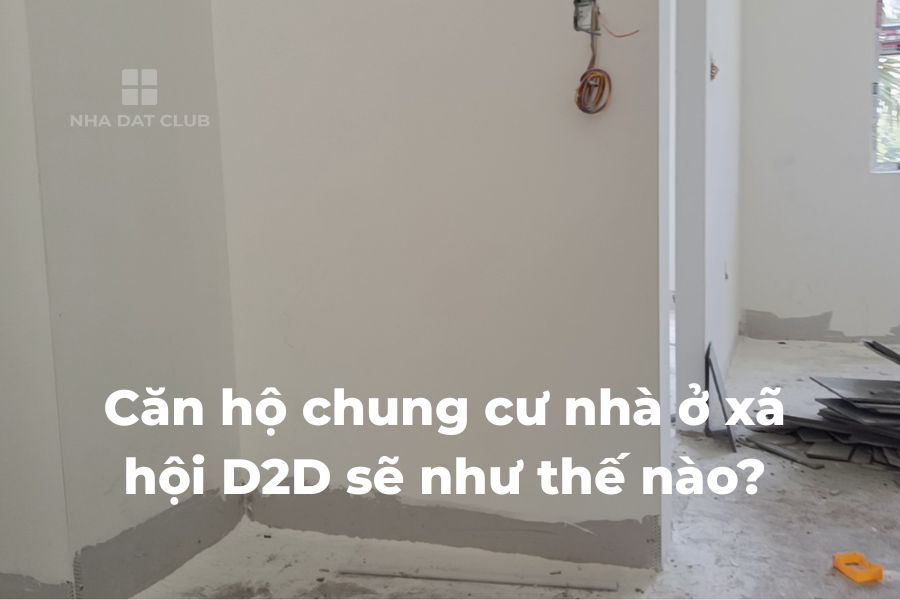 Nhà mẫu chũng cư nhà ở xã hội D2D Lộc An