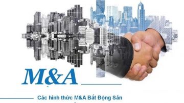 M&A bất động sản là gì? Top 7 thương vụ M&A tiêu biểu trong thị trường BĐS