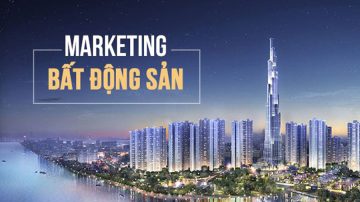 Chiến lược thành công trong Marketing Bất Động Sản ở Việt Nam
